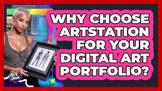 Why Choose ArtStation For Your Digital Art Portfolio?