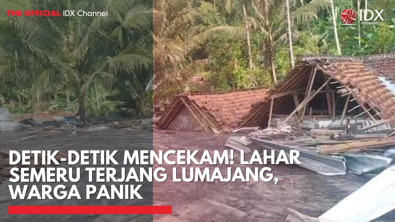 Detik-Detik Mencekam! Lahar Semeru Terjang Lumajang, Warga Panik | IDXC UPDATE
