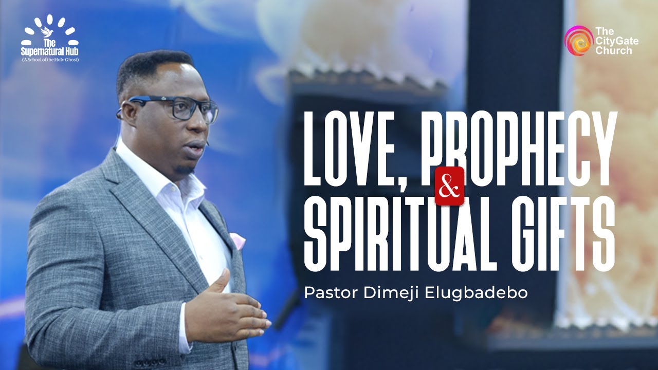 Love, Prophecy and Spiritual Gifts Pt 1 || Pst. Dimeji Elugbadebo || TMD250831