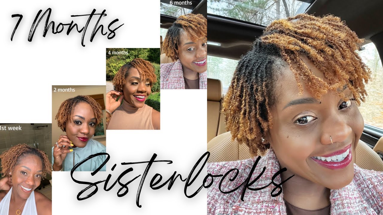 SHOULD YOU GET SISTERLOCKS OR MICROLOCS? My 7 month sisterlock update