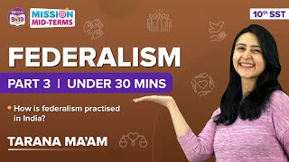 How Federalism is Practiced in India? | Federalism Under 30 Mins (Part-3) | Class 10 Mission Midterm screenshot 3