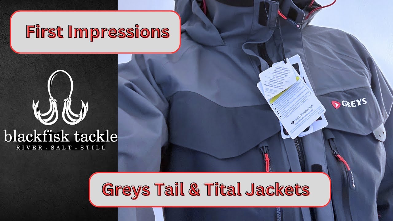 Product Review: Greys Tail & Tital Jackets - First Impressions