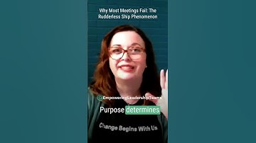 Why Most Meetings Fail: The Rudderless Ship Phenomenon