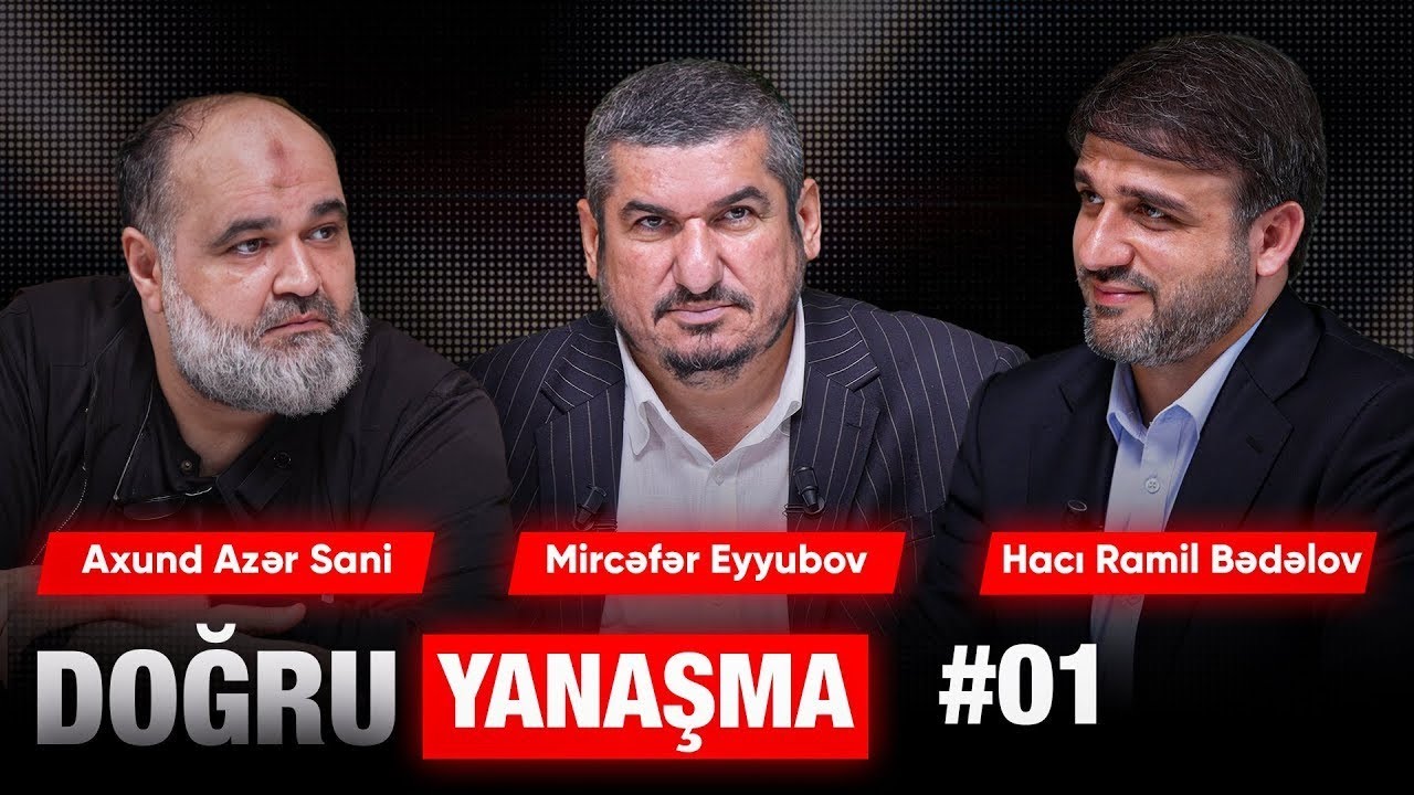 Axund Azər - Doğru yanaşma  – Hacı Oktayın təqdimatında. Mircəfər Əyyubov , Hacı Ramil Bədəlov