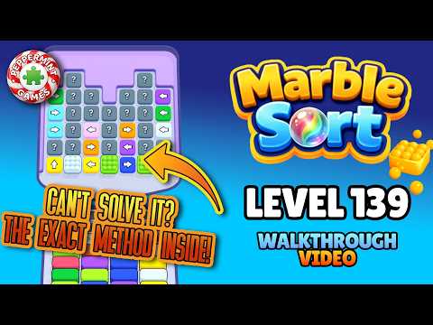Marble Sort Level 139 Walkthrough & Solution
