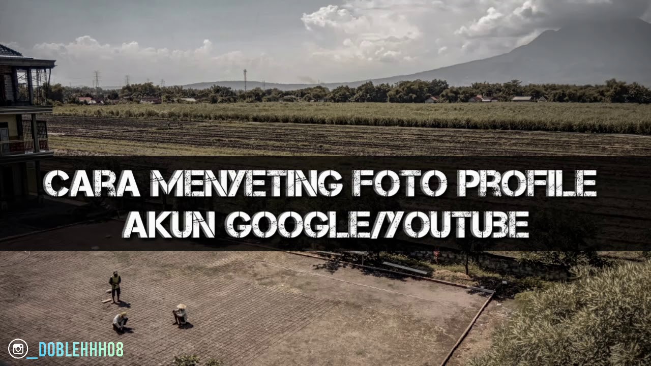 Cara mengubah foto profil google/YouTube gimanasihh ...