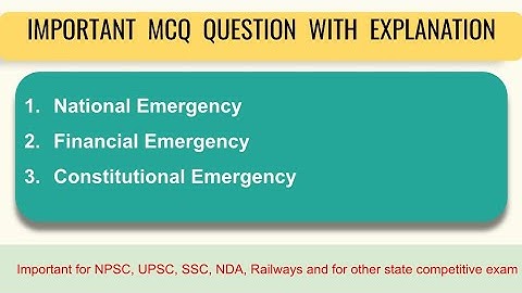 Important MCQ with Explanation | National Emergency | Financial Emergency | Constitutional Emergency