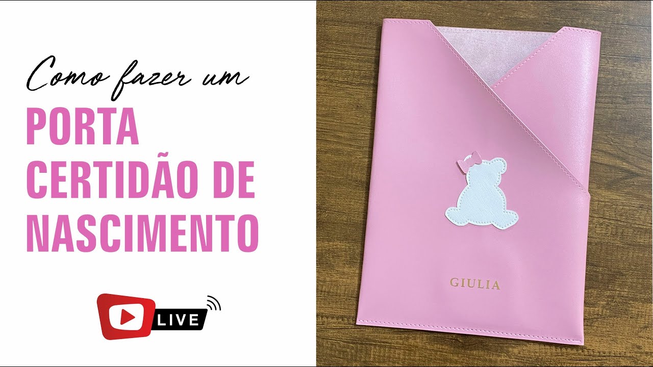 Como fazer um Porta Certidão de Nascimento - Passo a Passo - Tutorial ...