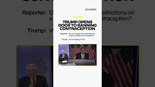 'We're Looking At That': Trump on Restricting Contraception