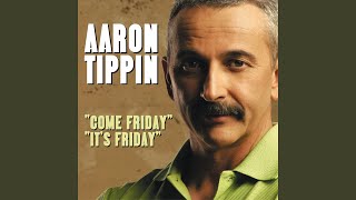 Watch Aaron Tippin Come Friday video