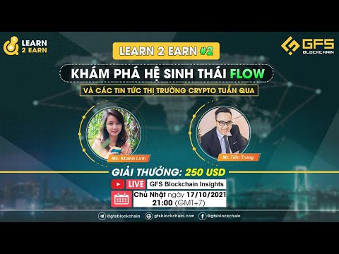 LEARN 2 EARN #2: Khám Phá Hệ Sinh Thái FLOW | GFS Blockchain Insights