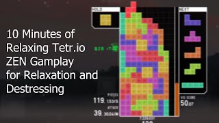 10 Minutes of Tetr.io Gameplay to Relax and Destress to
