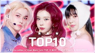 November TOP10.zip 📂 Show! Music Core TOP 10 Most Viewed Stages Compilation