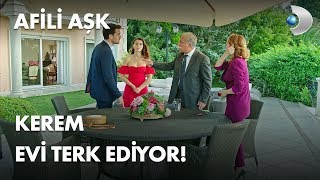 Kerem Evi Terk Ediyor - Afili Aşk 13Bölüm