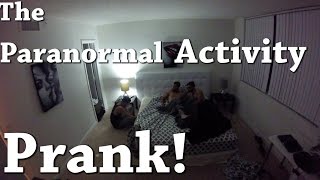 THE PARANORMAL ACTIVITY PRANK!