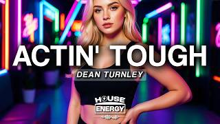 Dean Turnley - Actin' Tough (Lyrics)