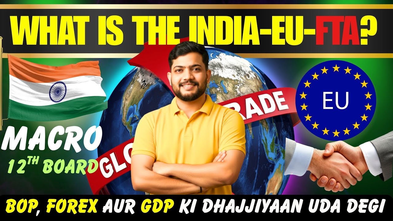 India-EU ‘Mother of All Deals’ & Macroeconomics | BoP, GDP & Forex Explained! 🚀