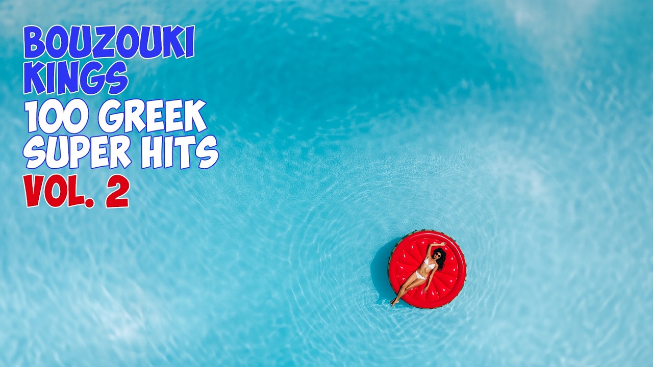 Bouzouki Kings - 100 Greek super hits vol.2 (Compilation//Official Audio)