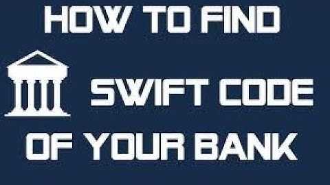 how to find you bank Swift (BIC)code | verify Swift code which is Belong to your branch.