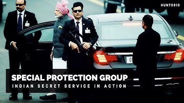 SPG - Special Protection Group | Indian Secret Service In Action