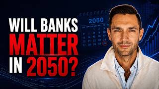 What Could Derail Retail Banking by 2050 With Deloitte's Nick Cowell