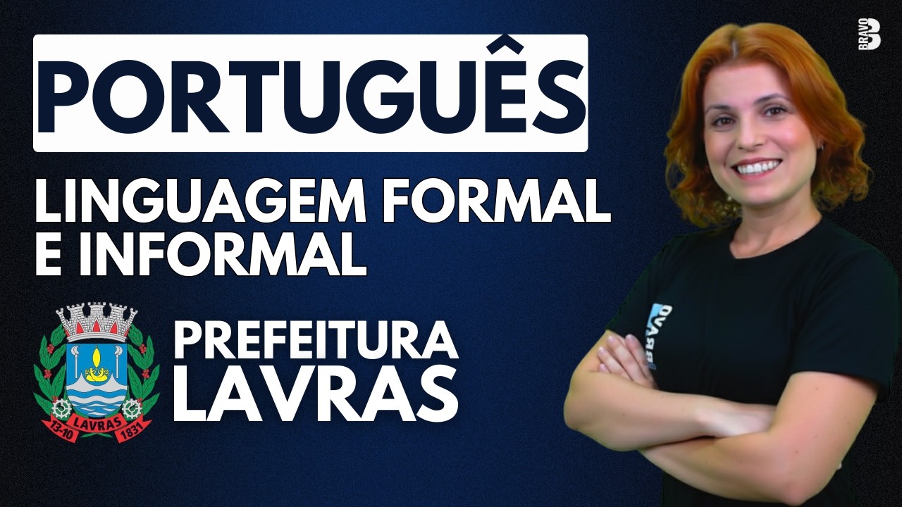 PORTUGUÊS  | LINGUAGEM FORMAL E INFORMAL | CONCURSO PREFEITURA LAVRAS MG