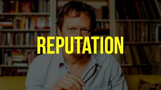 Your reputation is everything.