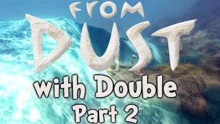 From Dust - The Roar of the Sea - Ep.2   Go On Little Tribal Dude! 