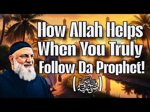 How Allah Helps You When You Truly Follow The Prophet ﷺ Ustadh Mohamad Baajour 