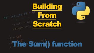 Mastering Python: Rebuilding Built-In Functions from Scratch - Sum() Wealth