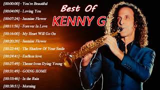 Best Songs of Kenny G  Collection Saxophone songs of Kenny G 2022 Greatest 100 Kenny G  Full Album