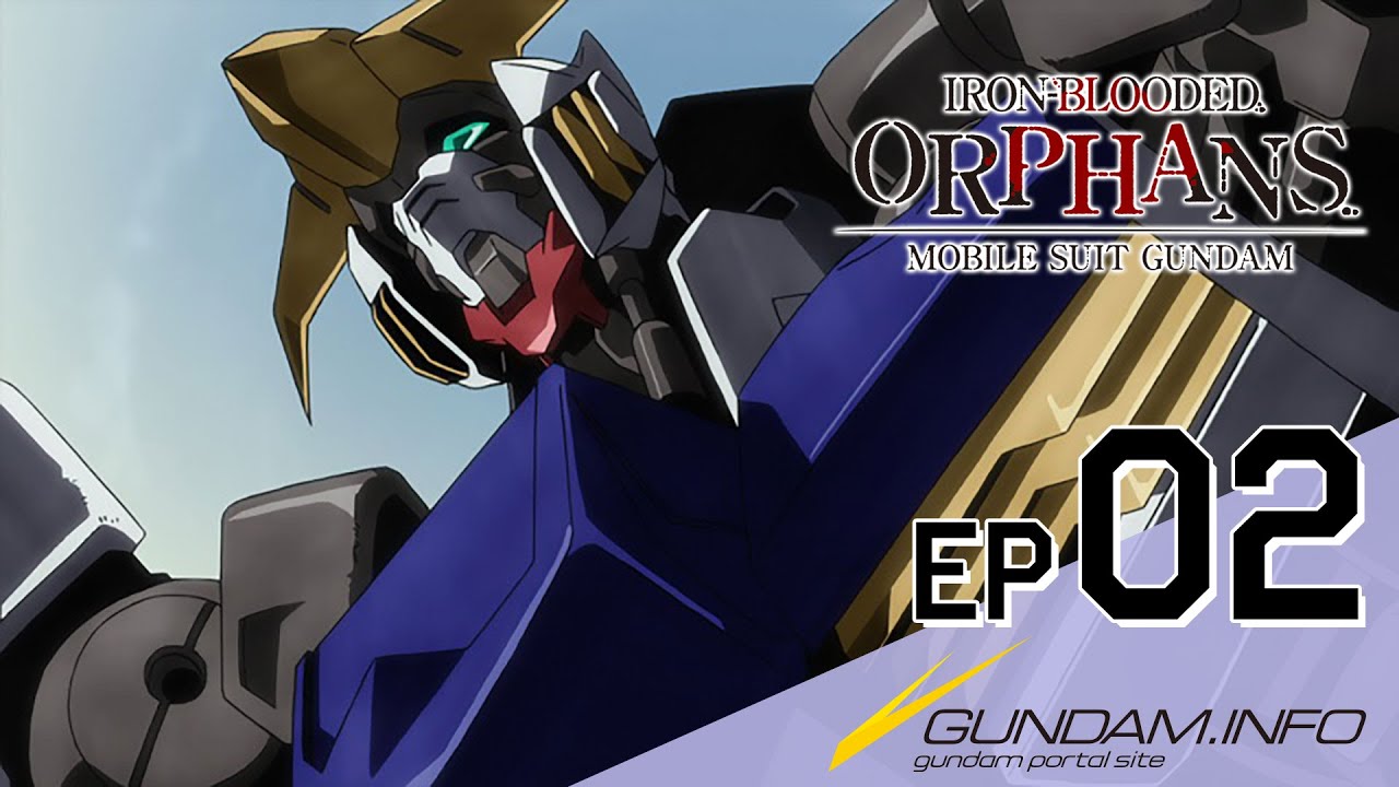 MOBILE SUIT GUNDAM IRON-BLOODED ORPHANS - Episode 2 (15 languages Sub/EN Dub)
