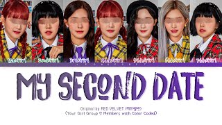 Your Girl Group "My Second Date" || 7 Members ver. || Original By Red Velvet [REQUEST #72]