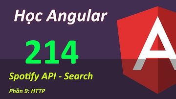 Lập trình Angular - Bài 214 Spotify API - Search
