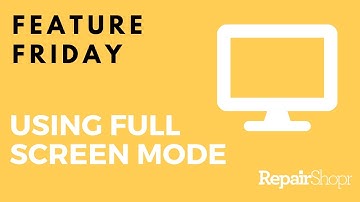 Feature Friday - Using Full Screen Mode