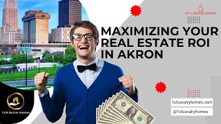 Maximize Your Real Estate Investing Profits in Akron