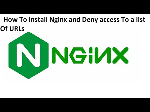 How To install Nginx and Deny access To a list of URLs
