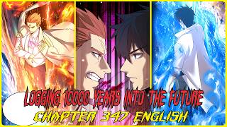 LOGGING 10000 YEARS INTO THE FUTURE CHAPTER 347 ENGLISH