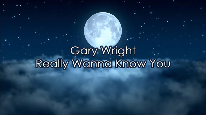 Gary Wright - "Really Wanna Know You" HQ/With Onscreen Lyrics!