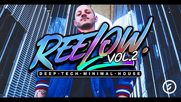 Reelow - Vol.2 Deep Tech Minimal House