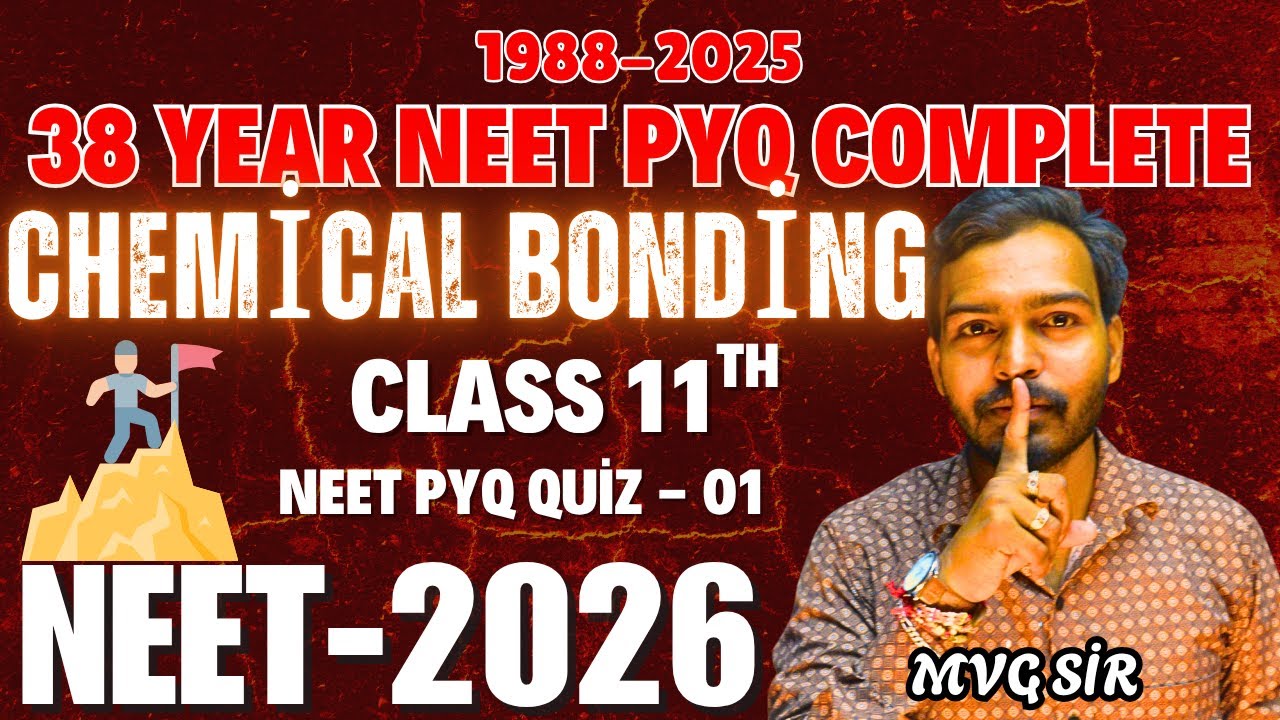 Chemical Bonding NEET PYQs Part 1🧠 | 38 Years Chemical Bonding PYQ ...