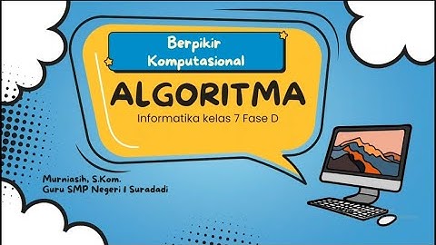 Mengenal Algoritma Kelas 7 - Kumer | Informatika Fase D