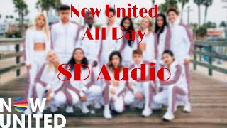 Now United - All Day - 8D Audio