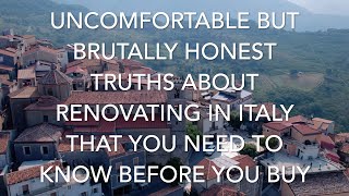Brutally Honest Truths About Renovating Italian Properties that you Need Know BEFORE You Buy