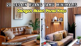 20 MINIMALIST LIVING ROOM DESIGNS WITH WOOD PANEL ACCENTS