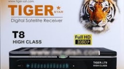 TIGER T8 HIGH CLASS HD RECEIVER LATEST NEW AUTO ROLL POWER VU SOFTWARE