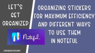 Noteful and Digital Stickers | Organization is Key