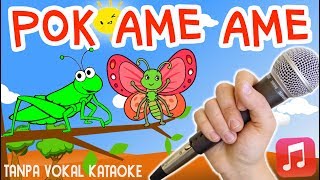 Pok Ame Ame 🎤 Lagu Anak Versi Karaoke Tanpa Vokal Terbaru