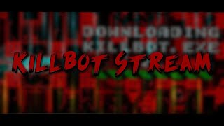 LEARNING KILLBOT | 8%, 14%-27%, 43%-62%, 61%-71% (STREAM 1)