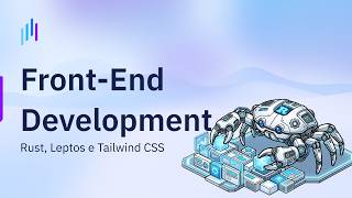 Sviluppo Front End in Rust: Benvenuti al Corso Leptos e TailwindCSS | Ep. 1